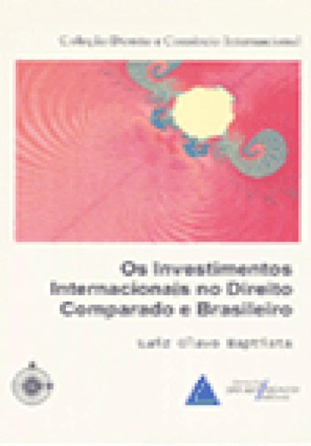 9788573480665: Investimentos Internacionais no Direito Comparado e Brasileiro