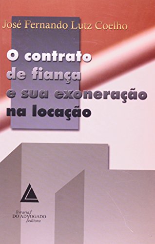 Stock image for o contrato de fianca e sua exoneraco na locaco for sale by LibreriaElcosteo