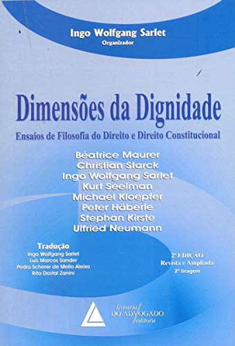 Stock image for Dimensoes da Dignidade: Ensaios de Filosofia do Direito e Direito Constitucional for sale by Red's Corner LLC