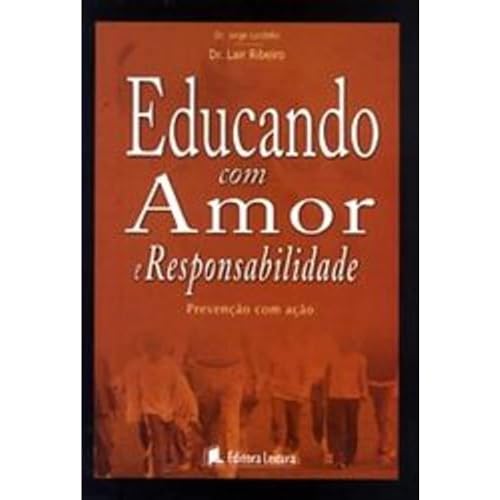 9788573587111: Educando Com Amor E Responsabilidade