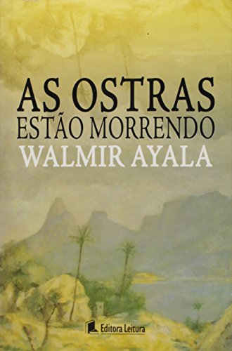 Imagen de archivo de as ostras esto morrendo walmir ayala a la venta por LibreriaElcosteo