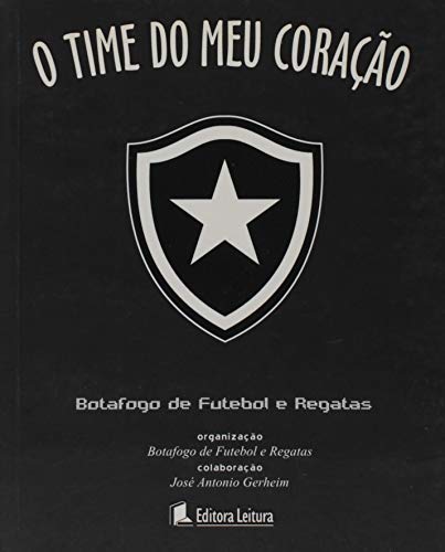 Imagen de archivo de O Time Do Meu Corao - Botafogo a la venta por medimops
