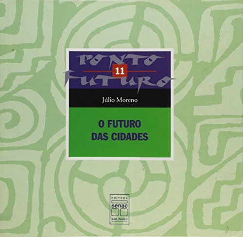 Stock image for FUTURO DAS CIDADES.; Ponto Futura 11 for sale by Howard Karno Books, Inc.