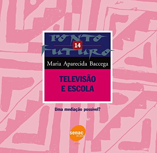 Beispielbild fr Televisão E Escola (Em Portuguese do Brasil) zum Verkauf von WorldofBooks