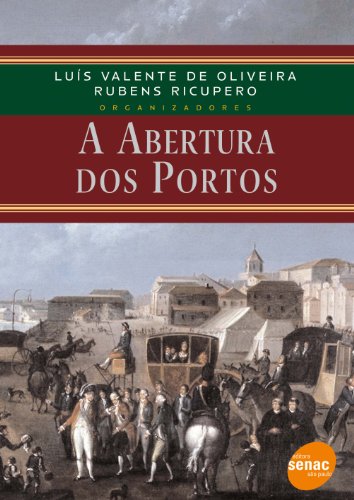 Imagen de archivo de livro a bertura dos portos org luis de oliveira e rubens ricupero 2007 a la venta por LibreriaElcosteo