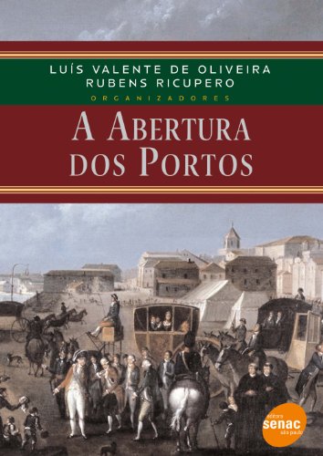 Stock image for _ livro a bertura dos portos org luis de oliveira e rubens ricupero 2007 for sale by LibreriaElcosteo