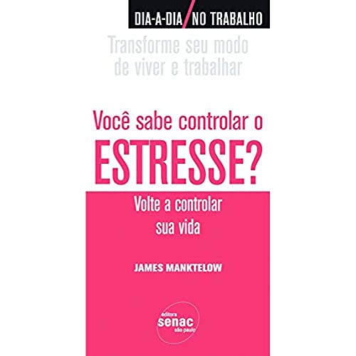 Stock image for livro voc sabe controlar o estresse james manktelow 2008 for sale by LibreriaElcosteo
