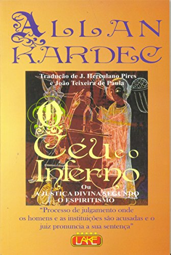 Céu e o Inferno, O - Allan Kardec