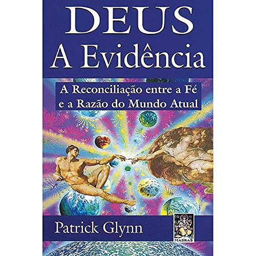 Stock image for Deus a Evidncia: A Reconciliao entre a F e a Razo do Mundo Atual for sale by Luckymatrix
