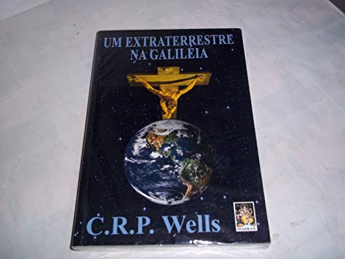 Beispielbild fr livro um extraterrestre na galileia crp wells 1999 zum Verkauf von LibreriaElcosteo