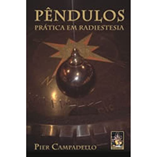 Beispielbild fr livro pndulos pratica em radiestesia pier campadello Ed. 2004 zum Verkauf von LibreriaElcosteo