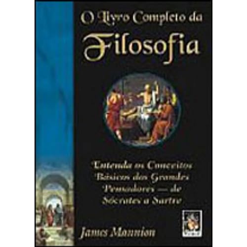 Stock image for _ livro o livro completo da filosofia james mannion 2006 Ed. 2006 for sale by LibreriaElcosteo