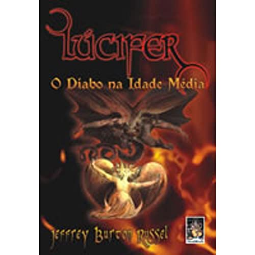 9788573747287: Lucifer. O Diabo Na Idade Media (Em Portuguese do Brasil)