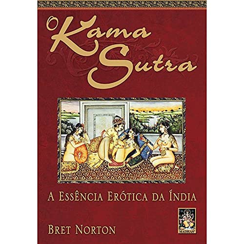 Stock image for livro o kama sutra a essncia eroti bret norton Ed. 2005 for sale by LibreriaElcosteo