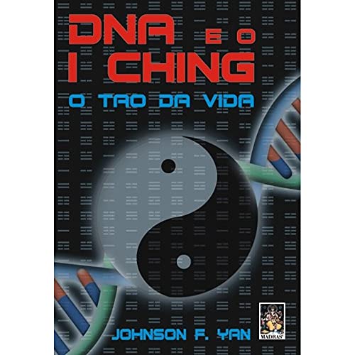 9788573748055: DNA e o I Ching. O To da Vida