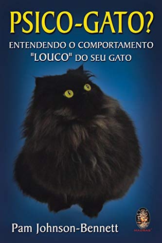 9788573748192: Psico-Gato? Entendendo O Comportamento Louco Do Seu Gato (Em Portuguese do Brasil)