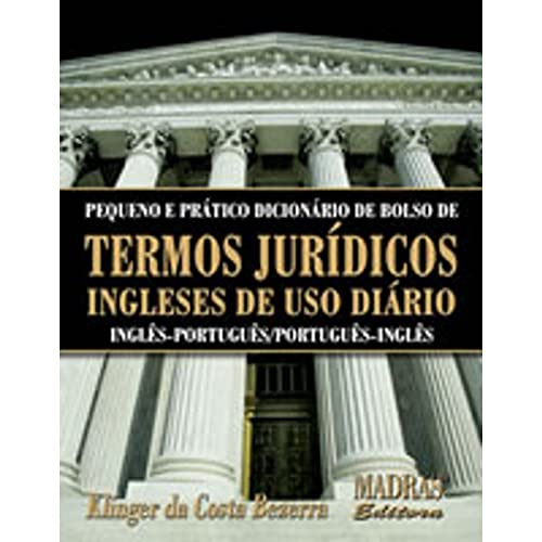 9788573749106: Pequeno E Pratico Dicionrio De Bolso De Termos Juridicos Ingleses De Uso Diario (Em Portuguese do Brasil)