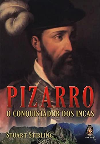 Imagen de archivo de _ livro pizzaro o conquistador dos incas stuart stirling a la venta por LibreriaElcosteo