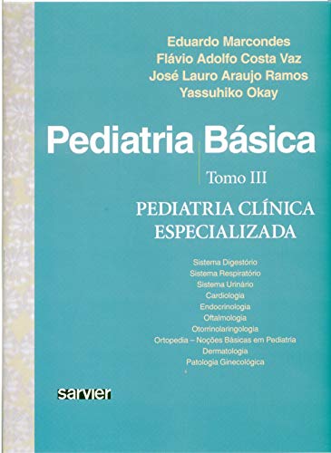 9788573781472: Pediatria Bsica. Pediatria Clnica Especializada - Tomo 3