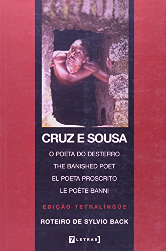 Cruz E Sousa, O Poeta Do Desterro (Inscribed by Back) - Haro, Rodrigo de; Back, Sylvio