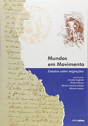 Beispielbild fr Mundos Em Movimento - Ensaio Sobre Migracoes zum Verkauf von Reuseabook