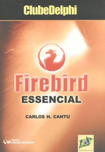 9788573933949: Firebird Essencial (Em Portuguese do Brasil)