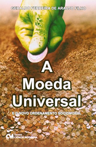 9788573939460: A Moeda Universal