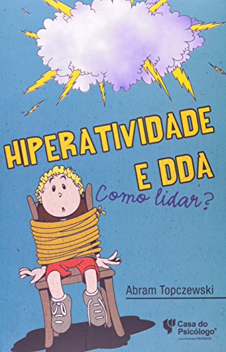 Stock image for livro hiperatividade como lidar abram topczewski Ed. 1999 for sale by LibreriaElcosteo