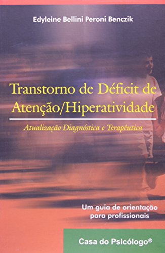 Stock image for livro transtorno de deficit de atenco hiperatividade edyleine bellini 2002 for sale by LibreriaElcosteo