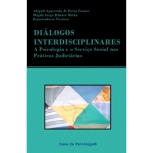 Imagen de archivo de livro dialogos interdisciplinares abigail aparecida de paiva franco a psicologia e o servi a la venta por LibreriaElcosteo