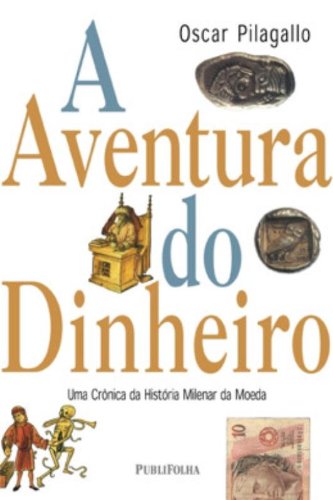 Stock image for livro a aventura do dinheiro pilagallo oscar 2000 for sale by LibreriaElcosteo