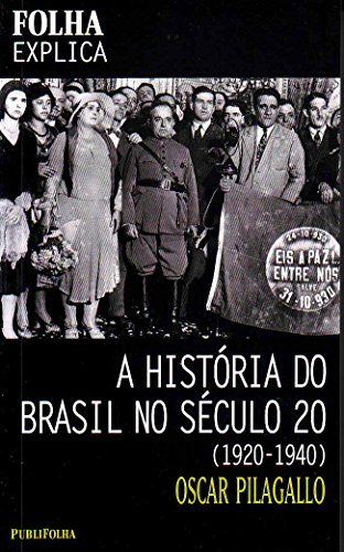 Stock image for A Hist?ria do Brasil no S?culo 20. 1920-1940 (Em Portuguese do Brasil) for sale by Reuseabook