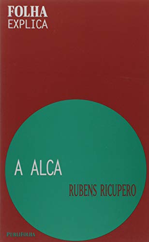 Stock image for _ livro a alca col folha explica rubens ricupero 2003 for sale by LibreriaElcosteo