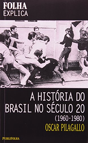 Beispielbild fr A Hist?ria do Brasil no S?culo 20. 1960-1980 (Em Portuguese do Brasil) zum Verkauf von Reuseabook