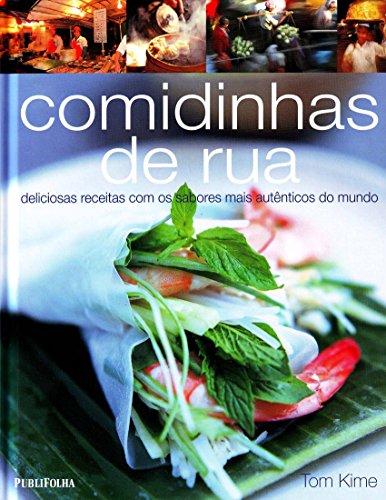 9788574028675: Comidinhas De Rua. Deliciosas Receitas Com Sabores Mais Autenticos Do Mundo (Em Portuguese do Brasil)