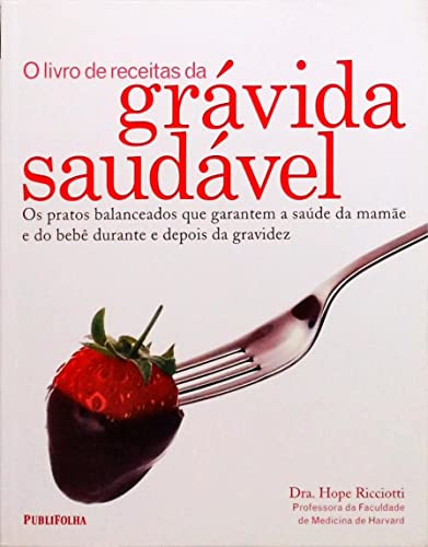 Stock image for livro o livro de receitas da gravida saudavel dra hope ricciotti 2008 for sale by LibreriaElcosteo