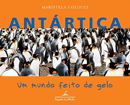9788574062808: Antrtica: Um Mundo Feito De Gelo (Em Portuguese do Brasil)