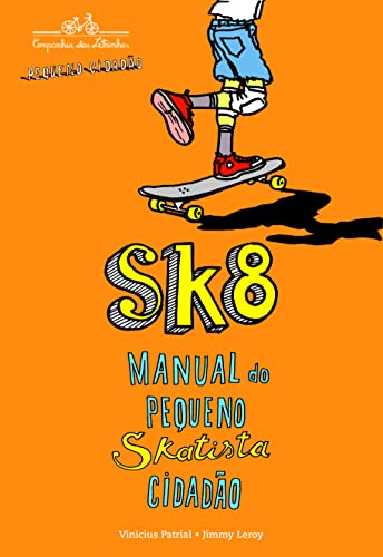 Stock image for Sk8: Manual Do Pequeno Skatista Cidado (Em Portuguese do Brasil) for sale by medimops