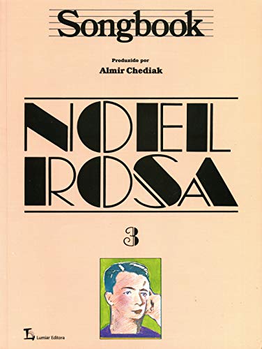 Stock image for Songbook Noel Rosa - Vol.3 for sale by Livraria Ing