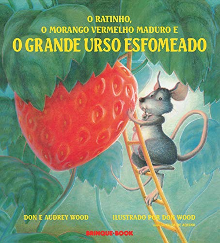 Stock image for O Ratinho, O Morango Vermelho Maduro, E O Grande Urso Esfomeado (Em Portuguese do Brasil) for sale by ThriftBooks-Atlanta