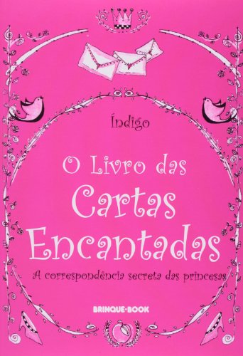 Stock image for O Livro Das Cartas Encantadas - A Correspondncia Secreta Das Princesas (Em Portuguese do Brasil) for sale by medimops