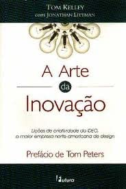 Stock image for livro a arte da inovaco tom kelley jonathan littman 2001 for sale by LibreriaElcosteo