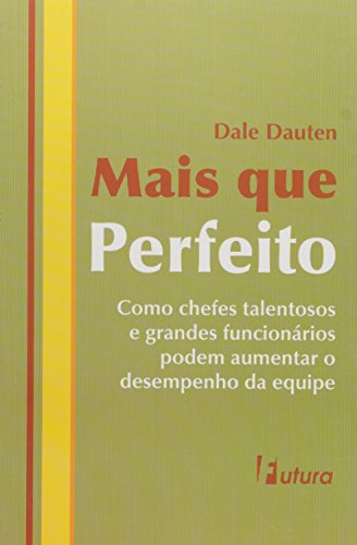 Beispielbild fr _ livro mais que perfeito dale dauten 2008 zum Verkauf von LibreriaElcosteo