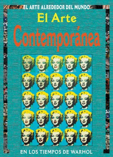 El arte contemporanea: En los tiempos de Warhol (El Arte Alrededor del Mundo series) (9788574162188) by Mason, Antony