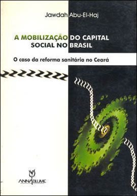 Stock image for A mobilizao do capital social no Brasil : o caso da reforma sanitria no Cear. for sale by Ventara SA