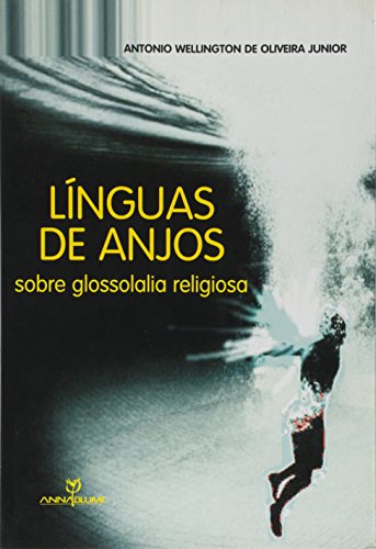 Imagen de archivo de Lnguas de anjos : sobre glossolalia religiosa. a la venta por Ventara SA