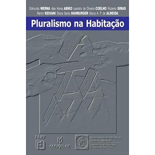 Stock image for Pluralismo Na Habitao: Baseado Nos Resultados Do Projeto O Novo Papel Do Estado Na Oferta de Habitao: Parceira entre Agentes Pblicos No-pblicos Convnio 63.96.0737.00 - Finep for sale by Hamelyn