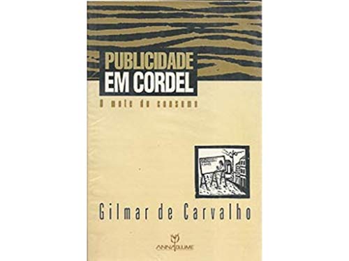 Imagen de archivo de PUBLICIDADE EM CORDEL. O MOTO DO COSUMO a la venta por Libros Latinos