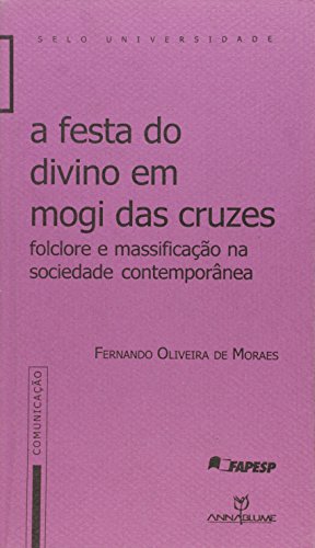 Stock image for livro a festa do divino em mogi das fernando oliveira Ed. 2003 for sale by LibreriaElcosteo