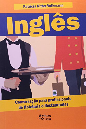 Imagen de archivo de Ingles. Conversao Para Profissionais De Hotelaria E Restaurantes (Em Portuguese do Brasil) a la venta por The Book Garden